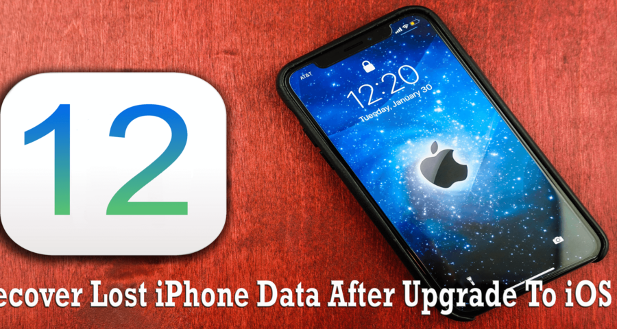 recover data from iPhone after iOS 12 upgrade Archives  Android \u0026 iOS Data Recovery