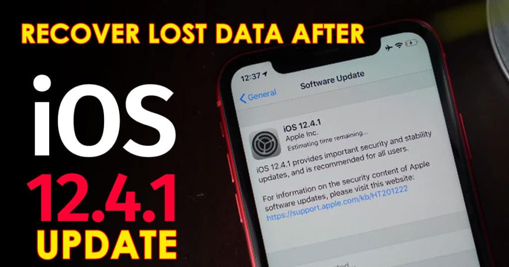 [4 Ways]- How To Recover Lost Data After iOS 12.4.1 Update