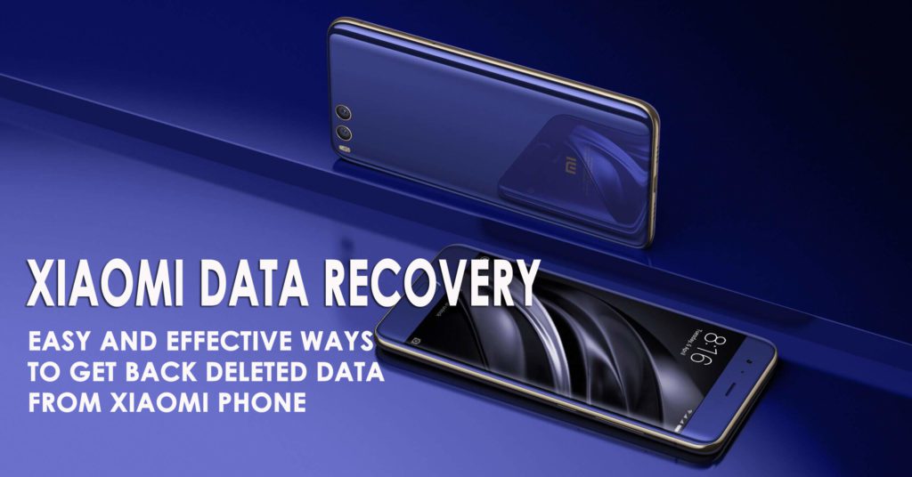 xiaomi-data-recovery-recover-deleted-data-from-xiaomi-redmi-phones