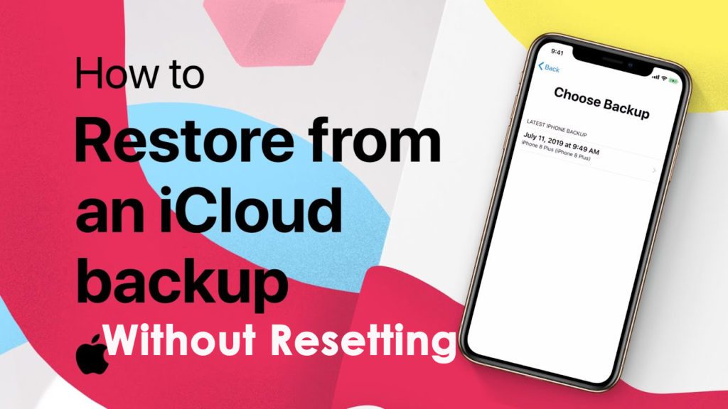 [4 Ways] How To Restore IPhone From ICloud Backup Without Resetting