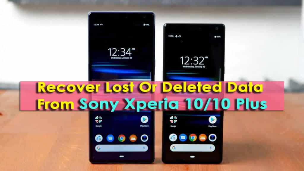 4 Methods To Recover Lost Or Deleted Data From Sony Xperia 10/10 Plus