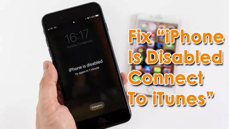 6 Top Methods To Fix “iphone Is Disabled Connect To Itunes” Error