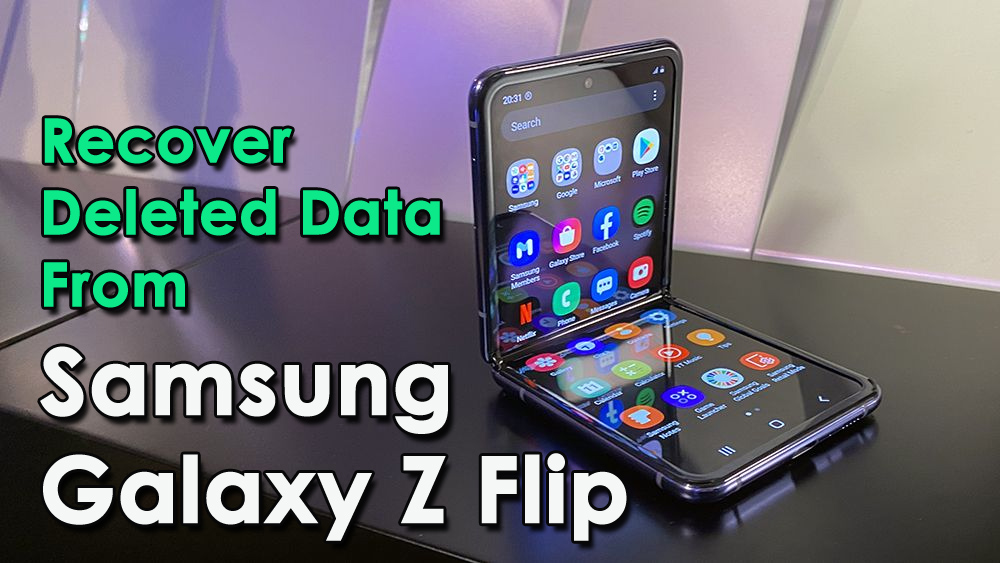 Recover Deleted Data From Samsung Galaxy Z Flip