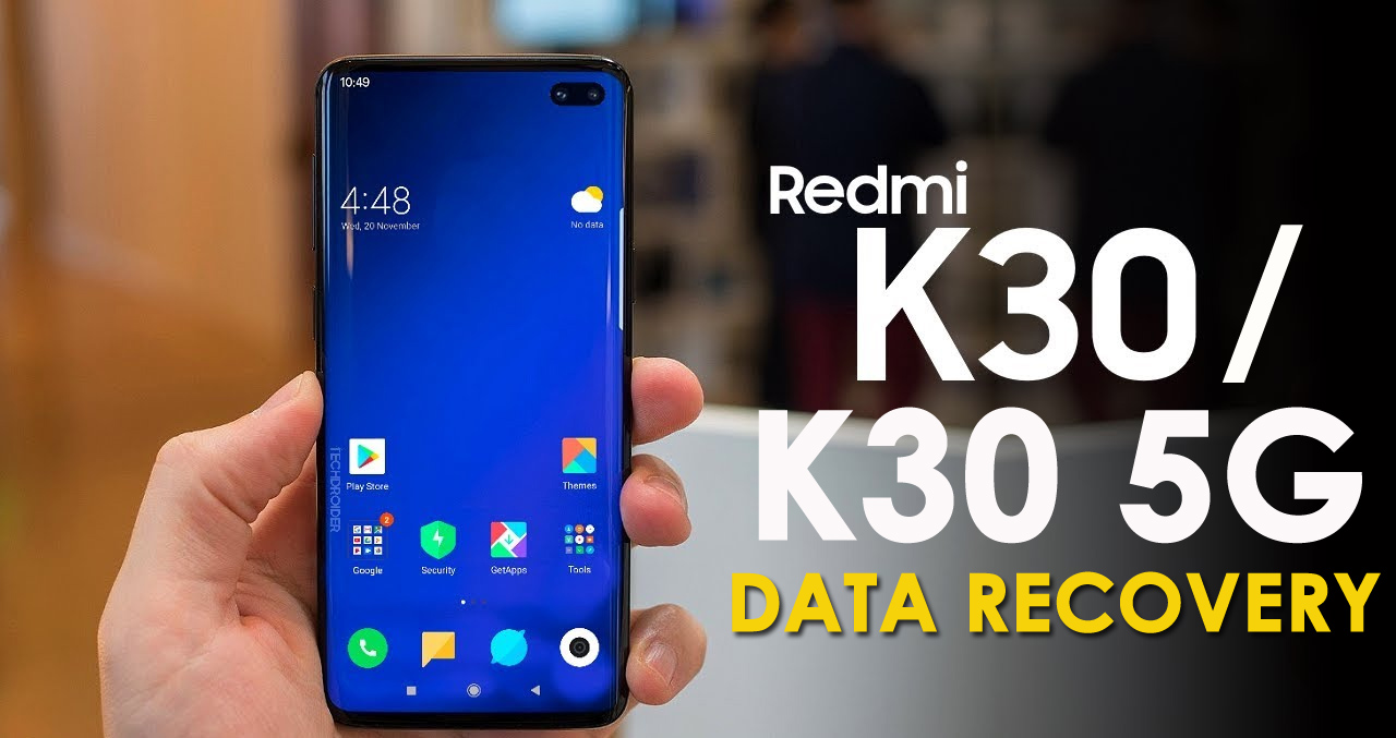 How To Recover Lost Data From Redmi K30/K30 5G