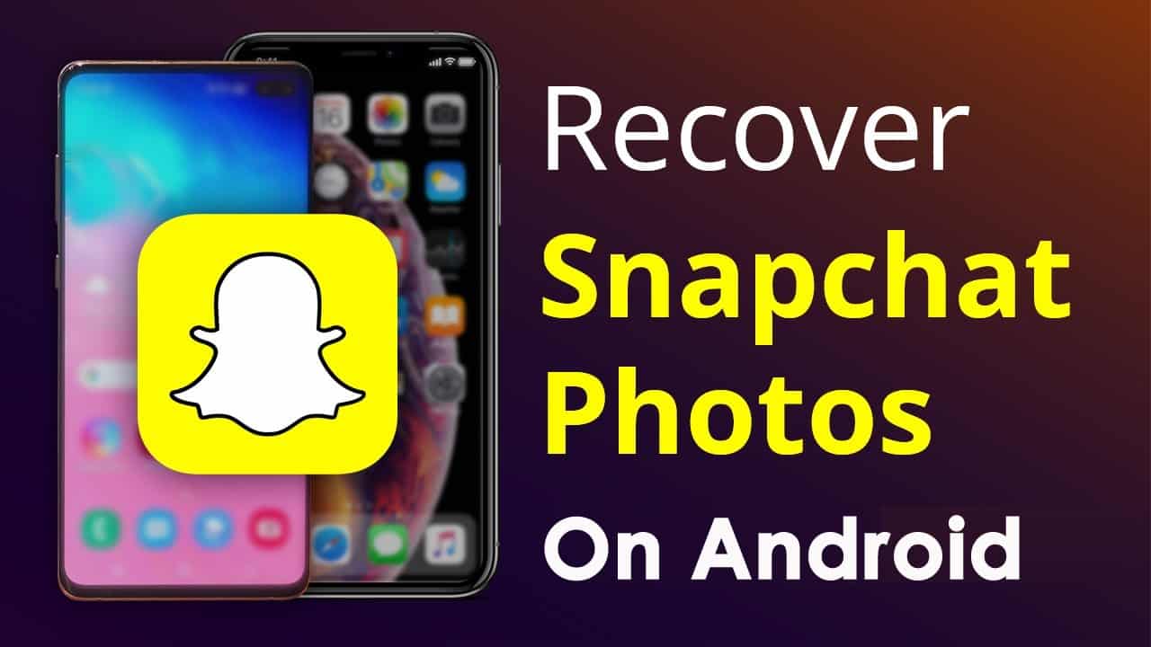Recover Snapchat Photos On Android