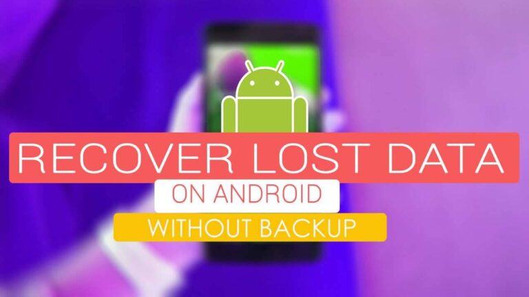 How To Recover Lost Android Data Without Any Backup