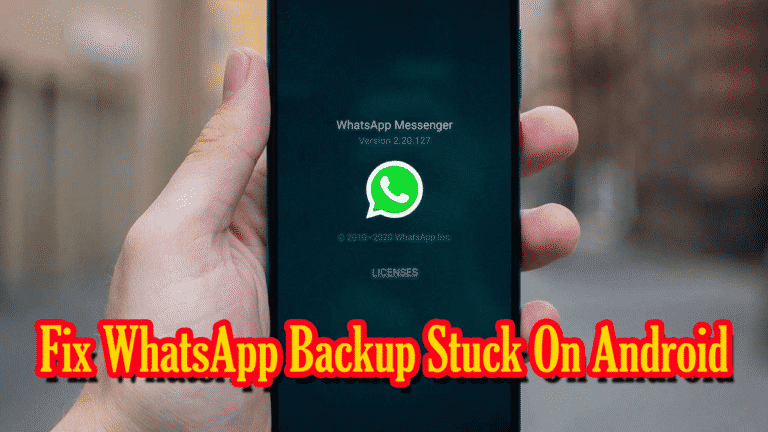 [11 Ways] How To Fix "WhatsApp Backup Stuck" On Android