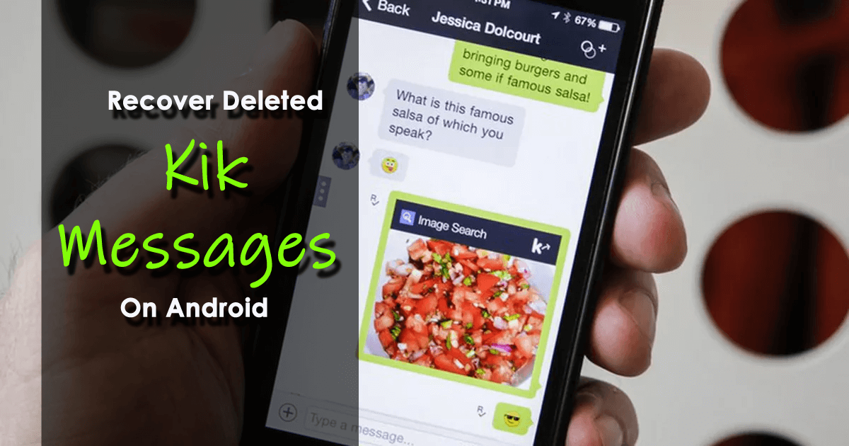 Recover Deleted Kik Messages On Android