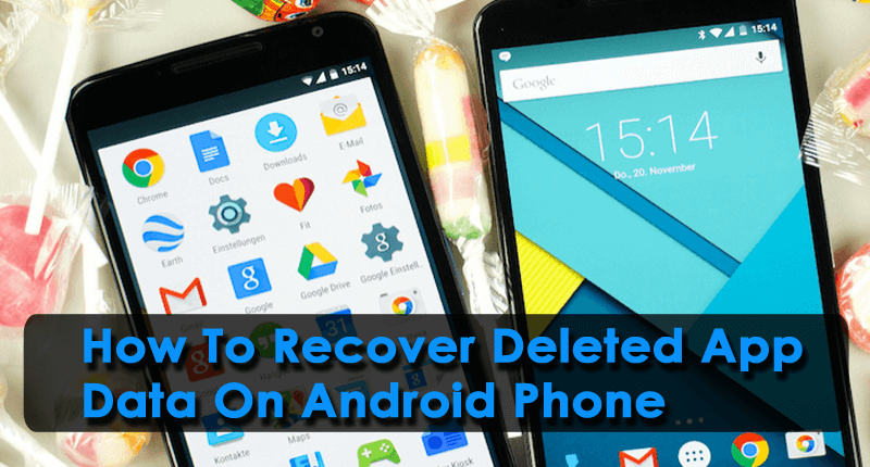 How To Recover Deleted App Data On Android