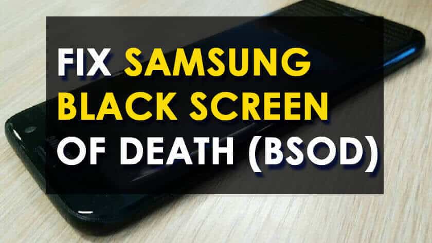 Fix Samsung Black Screen Of Death