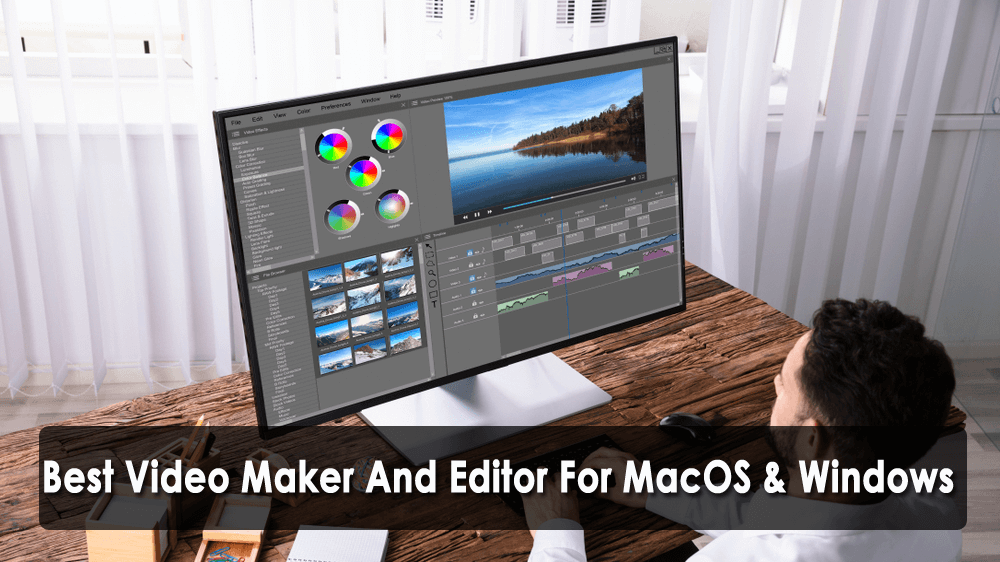 Best Video Maker And Editor For MacOS & Windows