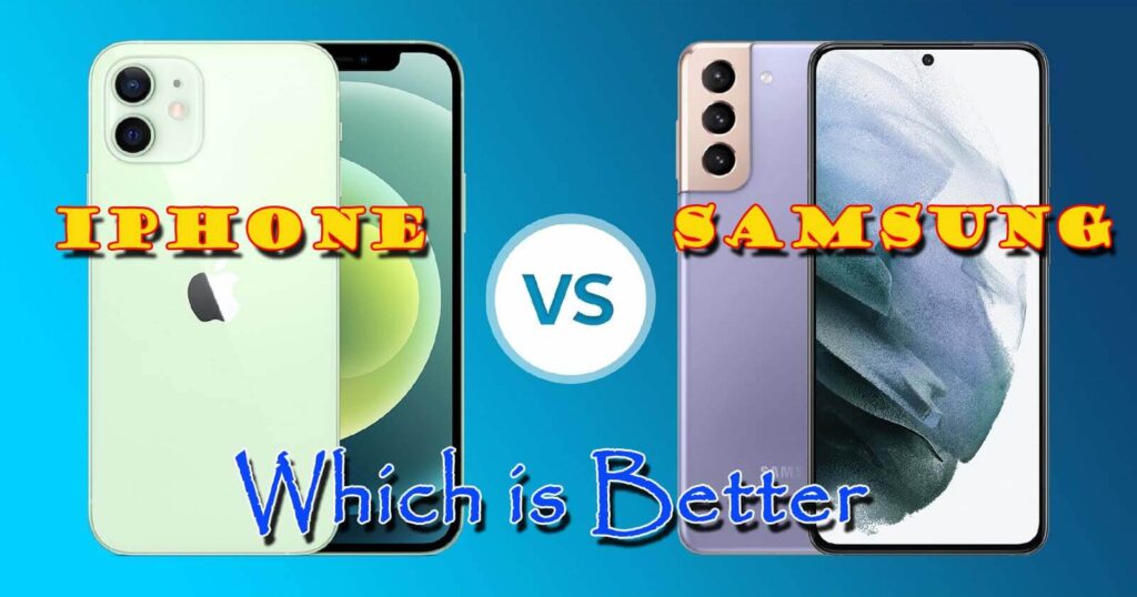 iPhone vs. Samsung Galaxy: Which Phones Are Better?