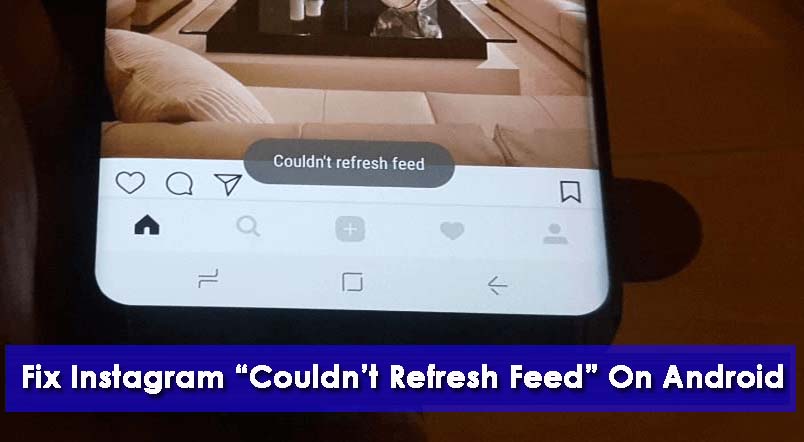Fix Instagram “Couldn’t Refresh Feed” On Android