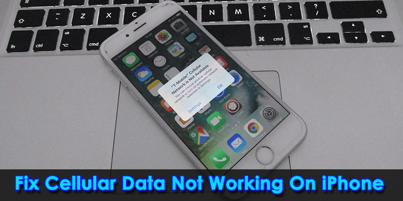 Fix Cellular Data Not Working On iPhone