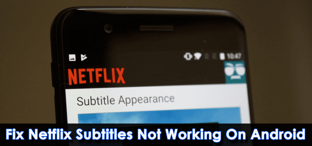 15 Ways Fix Netflix Subtitles Not Working On Android 0095