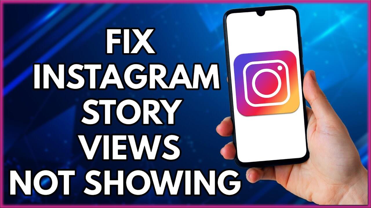 Fix Instagram Story Views Not Showing