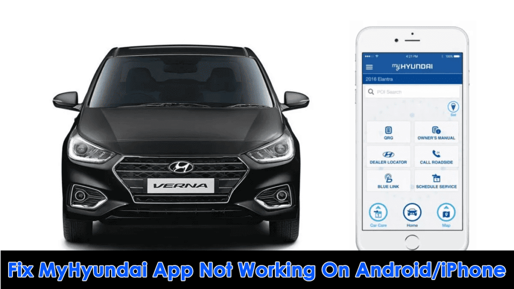 [8 Ways] Fix MyHyundai App Not Working On Android/iPhone