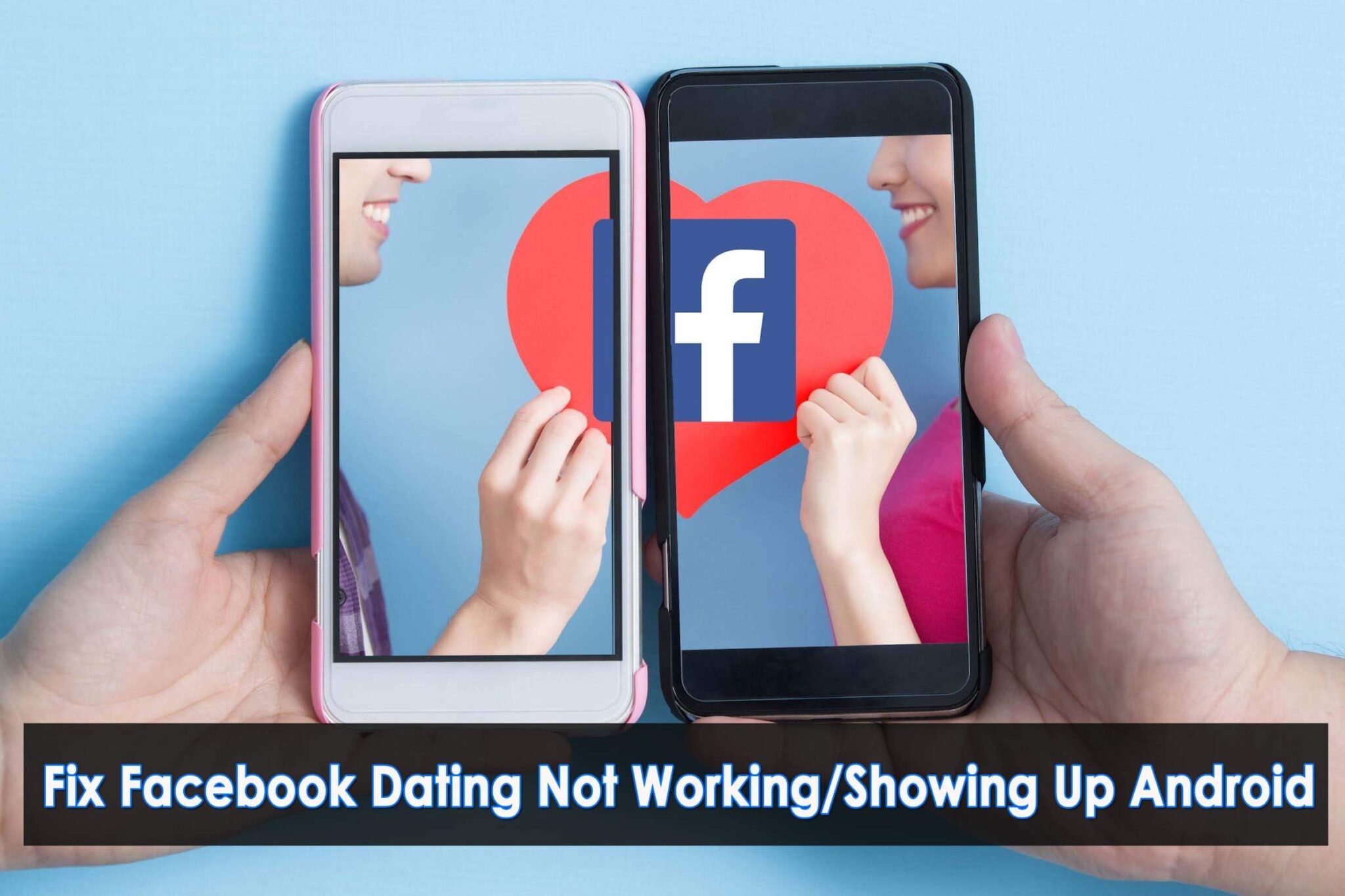 facebook dating not working on android Archives Android & iOS Data