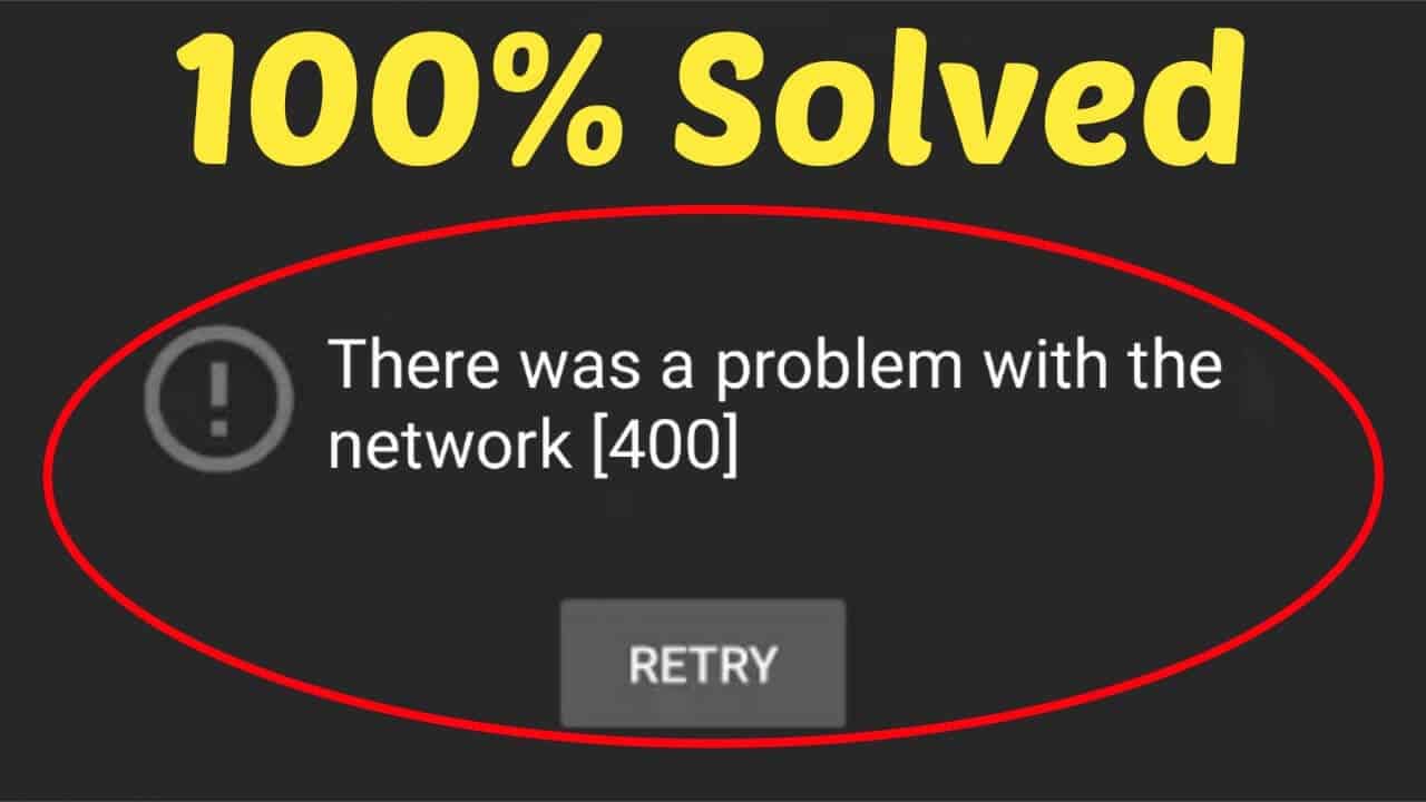 Fix YouTube Server Error 400