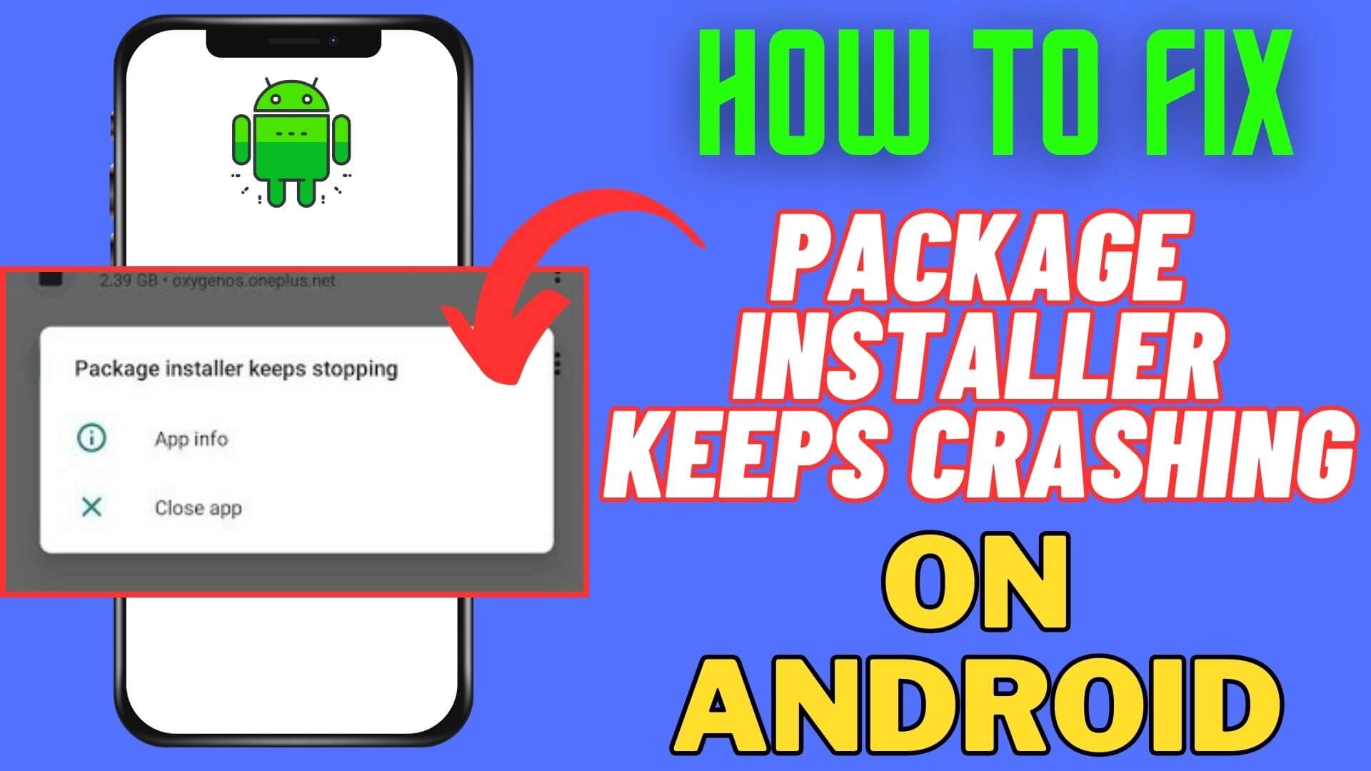 Fix Android Package Installer Keeps Stopping/Crashing