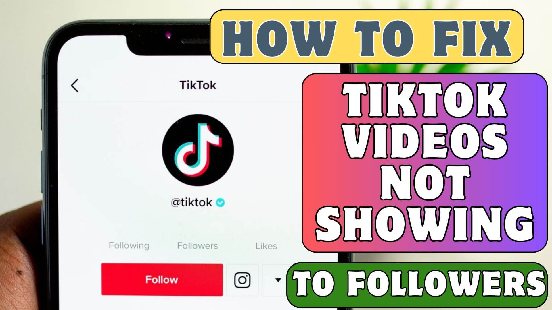 How To Fix TikTok Videos Not Showing To Followers