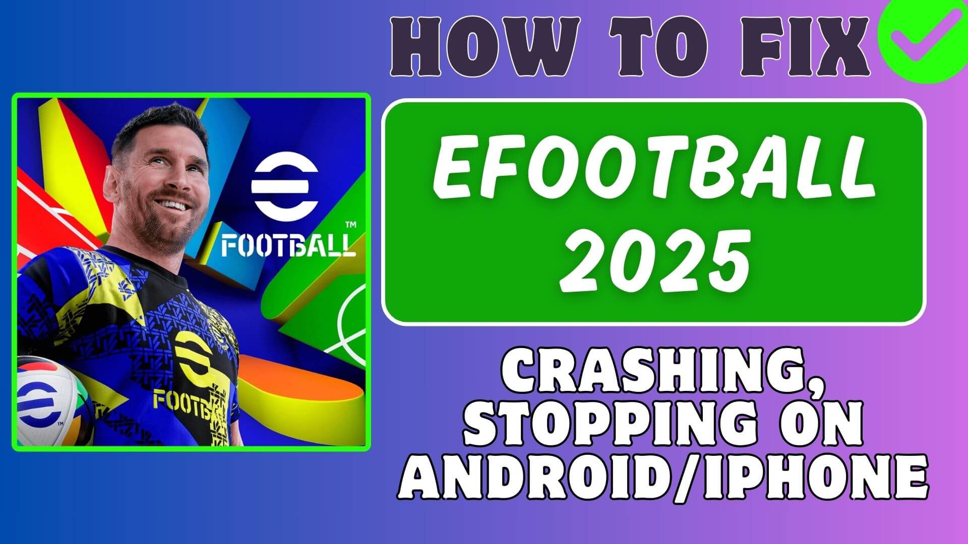 Fix eFootball 2025 Mobile Keeps Crashing/Stopping On Android/iPhone